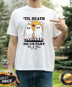 Original Til Death Mrs Mr Est 2024 Ghost Couple Halloween T-Shirt