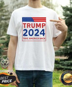 Original Trump 2024 Take America Back T-Shirt