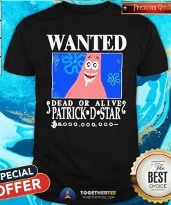 Original Wanted Dead Or Alive Patrick D.Star T-Shirt