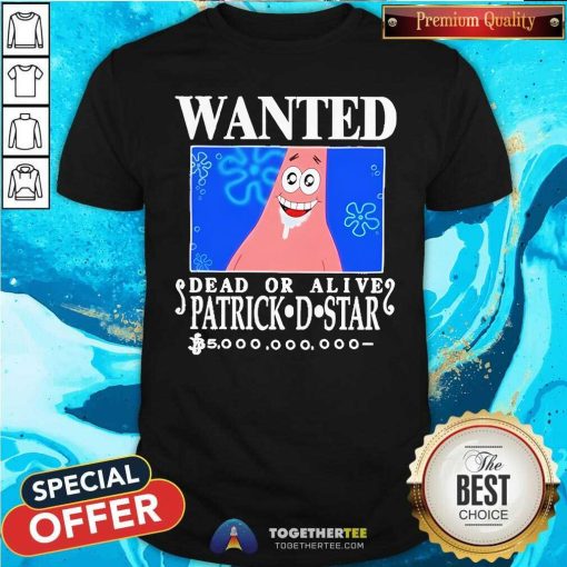 Original Wanted Dead Or Alive Patrick D.Star T-Shirt