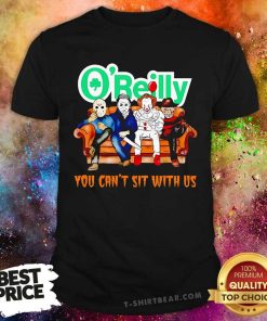 Original You Can't Sit With Us O'reilly Horror Movies Halloween T-Shirt