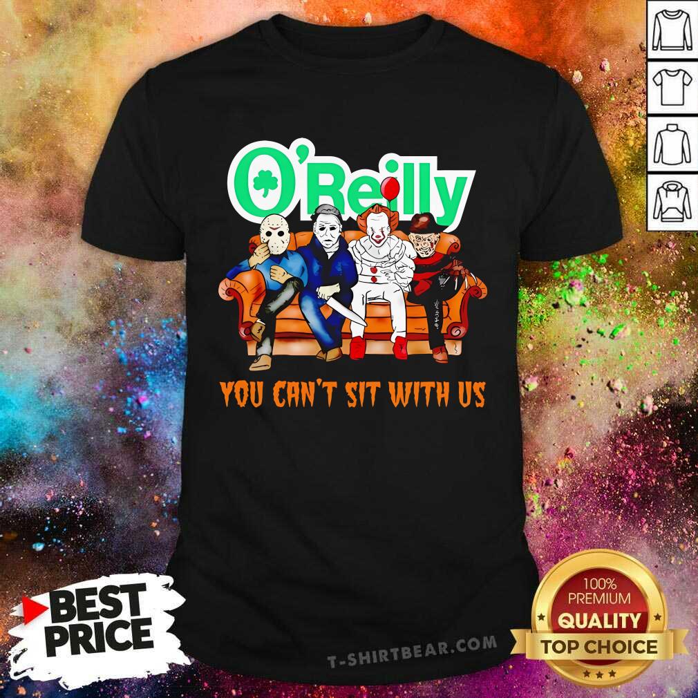 Shirt Original You Can't Sit With Us O'reilly Horror Movies Halloween T-Shirt