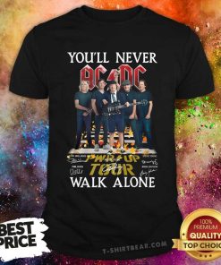 Original You’ll Never AC DC PWR Up Tour Walk Alone T-Shirt