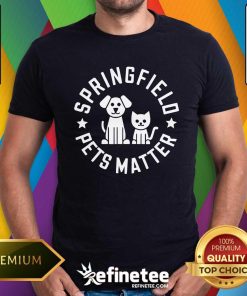 Premium Eating The Dogs Springfield Pets Matter T-Shirt