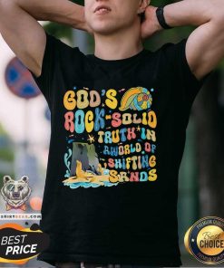 Premium God Rock Solid Truth In Rworld Of Shirting Sand T-Shirt
