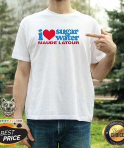 Premium I Love Sugar Water Maude Latour T-Shirt