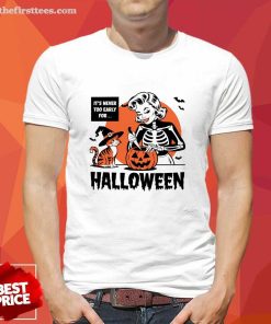 Premium It's Never Too Early For Halloween T-Shirt