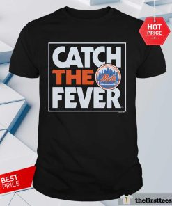 Premium New York Mets Catch The Fever T-Shirt