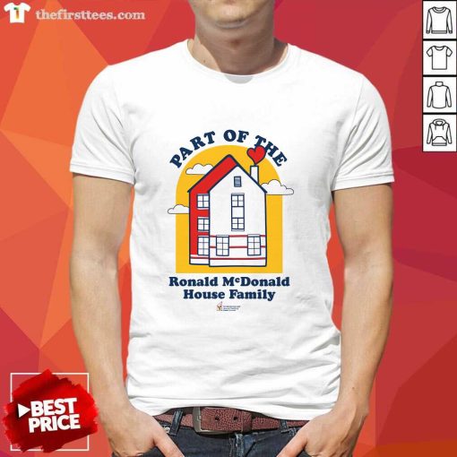 Premium Part Of The Ronald McDonald House Family T-Shirt