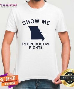 Premium Show Me Reproductive Rights T-Shirt