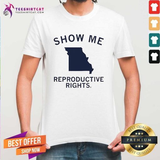 Premium Show Me Reproductive Rights T-Shirt