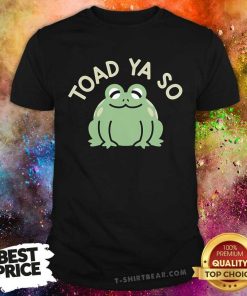 Premium Toad Ya So Frog T-Shirt