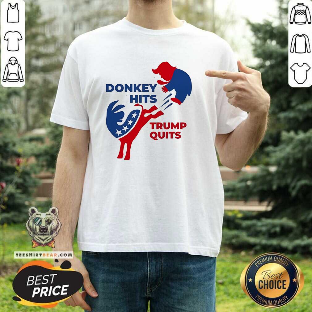 Shirt Pretty Donkey Hits Trump Quits T-Shirt