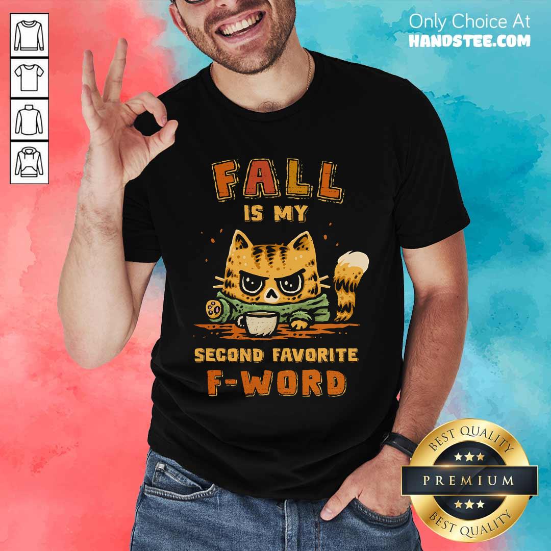 Shirt Pretty Fall Is My Second Favorite F-Word Cat T-Shirt