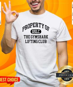 Pretty GSLC Property Of The Gymshark Lifting Club T-Shirt
