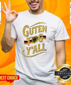 Pretty Guten Tag Y'all German Flag Oktoberfest T-Shirt