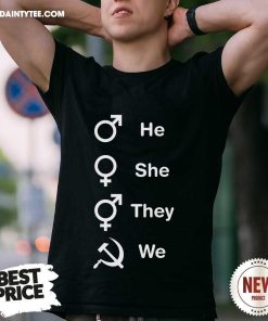 Pretty He She They We T-Shirt