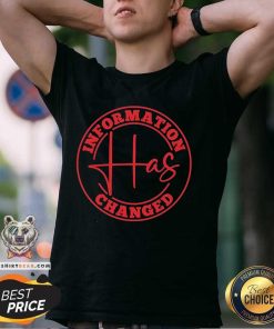 Pretty Information Has Changed NFL Start T-Shirt