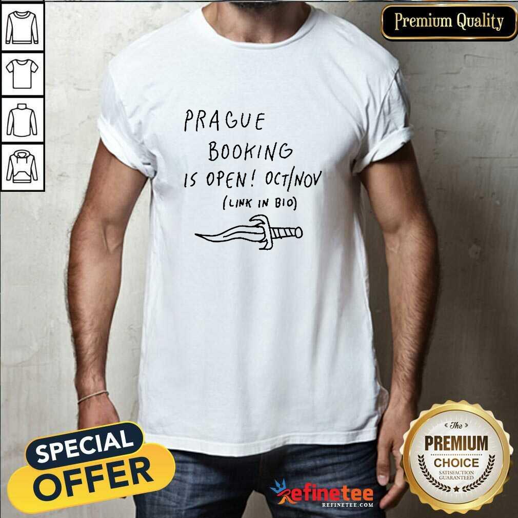Shirt Pretty Prague Booking Is Open Oct-Nov Link In Bio T-Shirt