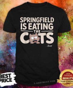 Pretty Springfield Is Eating The Cats T-Shirt