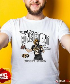 Top Brady Cook Mr Consistent T-Shirt