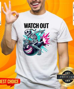 Top Cartoon Humorous Watch Out Skeleton Bomb T-Shirt