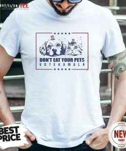 Top Don’t Eat Your Pets Vote Kamala Harris For President T-Shirt