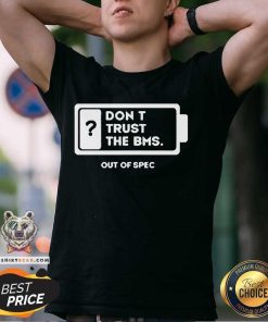 Top Don't Trust The BMS T-Shirt