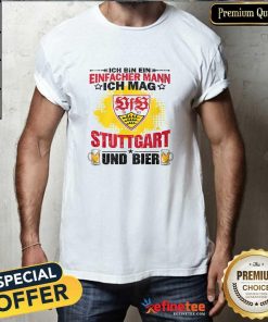 Top I Am A Simple Man I Like Stuttgart City And Beer T-Shirt
