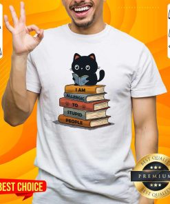 Top I Am Allergic To Stupid People Cat T-Shirt