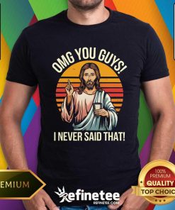 Top Jesus OMG You Guys I Never Said That Sunset T-Shirt