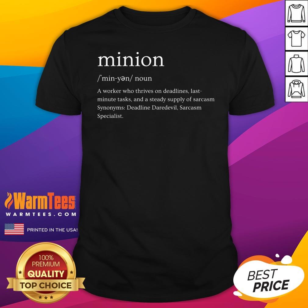 Shirt Top Minion Noun Definition T-Shirt