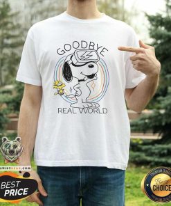 Top Snoopy Goodbye Real World T-Shirt