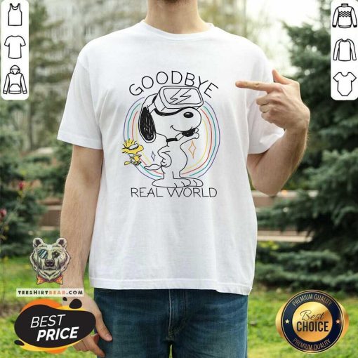 Top Snoopy Goodbye Real World T-Shirt
