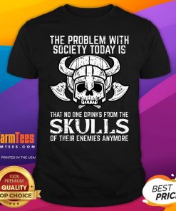 Top Viking Problem Society Today Skull T-Shirt