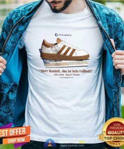 Awesome Champions Herr Kendall Das Ist Kein Fubball T-Shirt