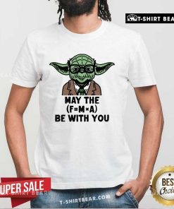 Awesome Jedi Math May The F M A Be With You Yoda Star Wars T-Shirt
