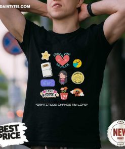 Awesome Living In Gratitude Change My Life T-Shirt
