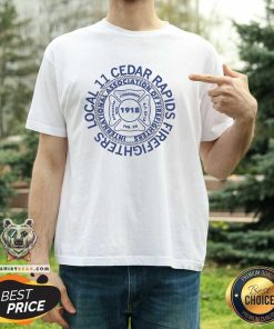 Awesome Local 11 Cedar Rapids Firefighters International Association Of Firefighter T-Shirt