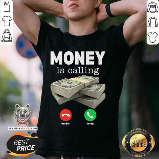 Awesome Money Is Calling Dollar Cash Phone Screen T-Shirt