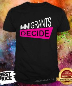 Awesome Padma Lakshmi Wearing Immigrants Decide T-Shirt