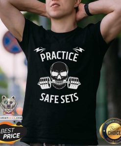 Awesome Practice Safe Sets Gym Workout Meme Fitness Lifting Joke T-Shirt