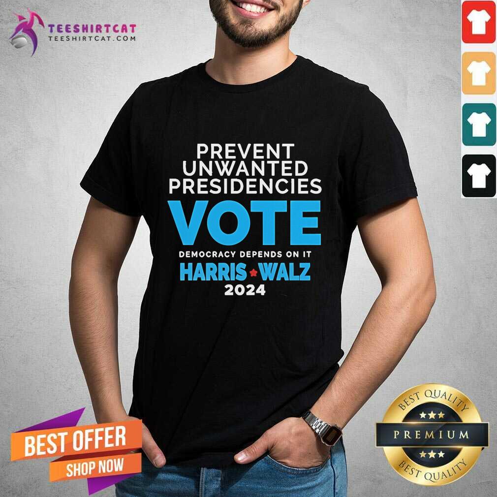 Shirt Awesome Prevent Unwanted Presidencies Vote Harris Walz 2024 T-Shirt