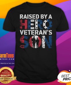 Awesome Raised By A Hero Veteran Son Patriotic Veterans Day T-Shirt