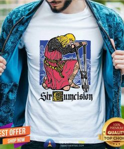 Awesome Top Sir Cumcision T-Shirt