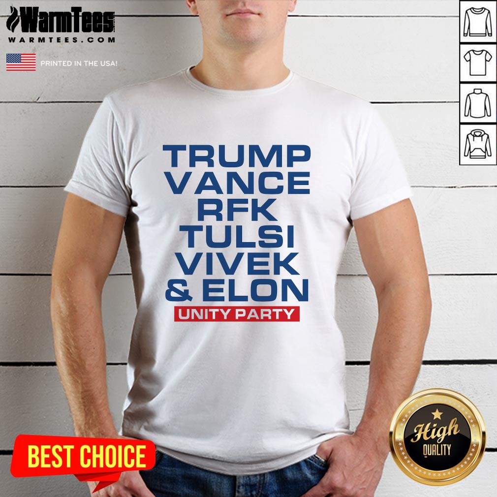 Shirt Awesome Trump Vance Rfk Tulsi Vivek And Elon Unity Party T-Shirt