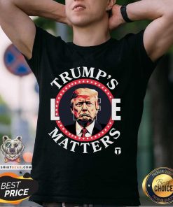 Awesome Trumps Life Matters T-Shirt
