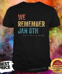 Awesome We Remember Jan 6th Vote Harris Walz 2024 T-Shirt