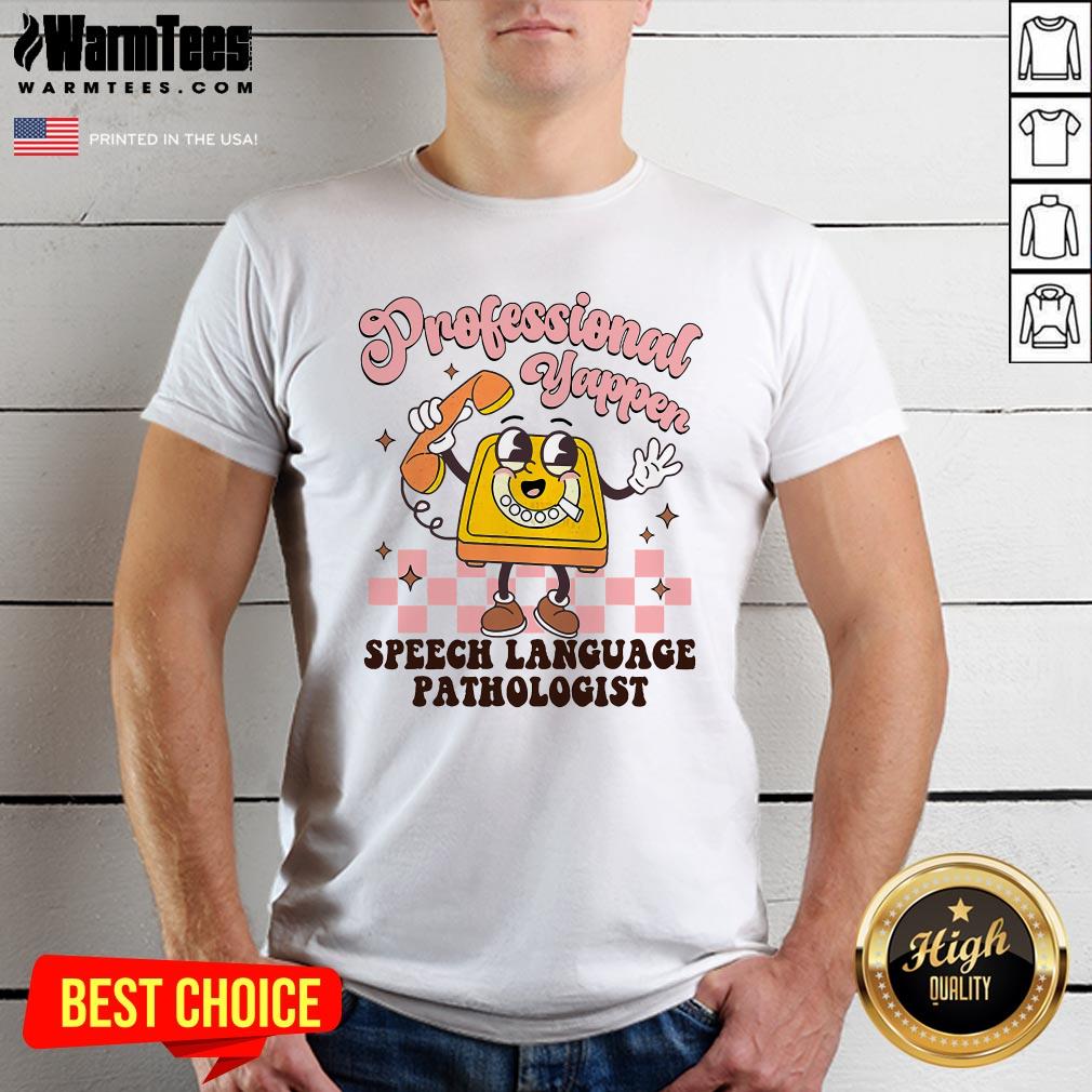 Shirt Cute Retro Professional Yapper Speech Language Pathologist Slp T-Shirt