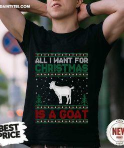 Funny All I Want For Xmas Is A Goat Christmas T-Shirt